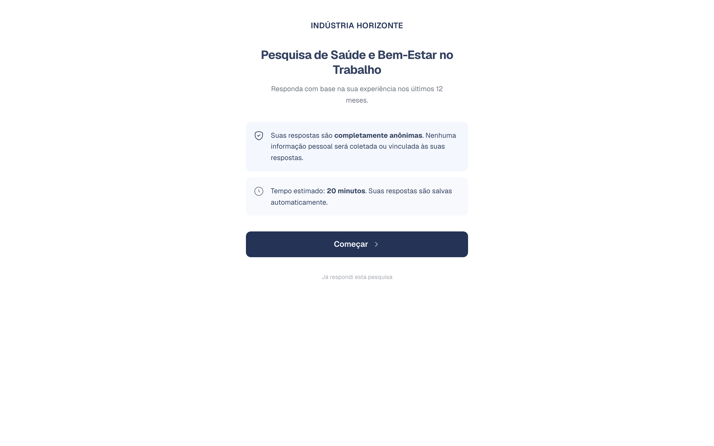 Tela de boas-vindas da pesquisa com os avisos de anonimato e salvamento automático